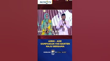 Airin - Ade Sampaikan Visi dan Misi di Debat Kedua Pilgub Banten