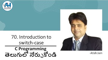 70. Introduction to Switch-case | C Programming in Telugu