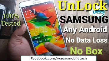 Unlock SAMSUNG All Android Without Data Loss Without box by waqas mobile