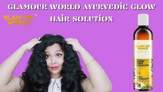 Glamour World Ayurvedic Glow Hair Solution Review Glamour World Ayurvedic Dandruff Care Solution