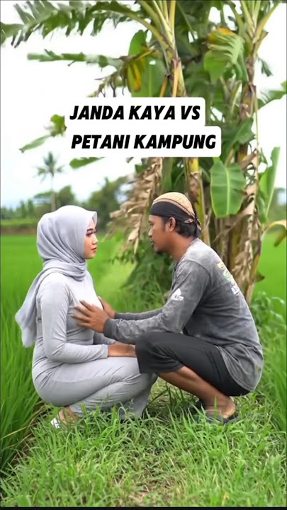 Viral Janda kaya menikahi petani kampung