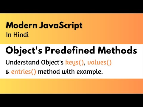 JavaScript Object's values , keys and entries Methods | JavaScript Tutorials In Hindi | #javascript