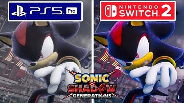 Sonic X Shadow Generations PS5 Pro vs Nintendo Switch 2 Graphics Comparison