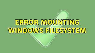 Ubuntu: Error mounting Windows filesystem