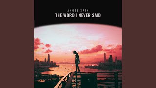 Download Lagu The Word I Never Said Download Lagu The Word I Never Said