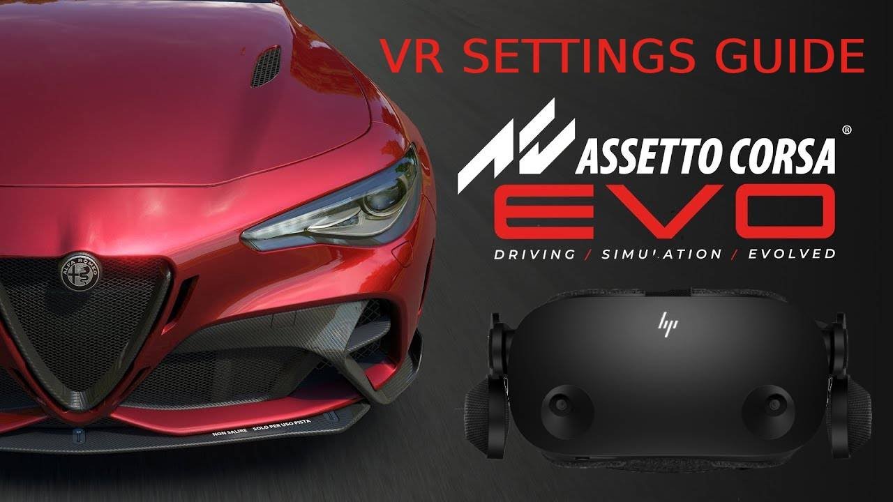 Assetto Corsa EVO: VR Performance Guide! - YouTube