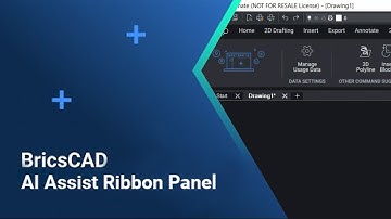 AI Assist Ribbon Panel | BricsCAD V23 New features