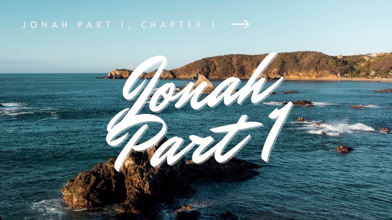 Jonah Part 1