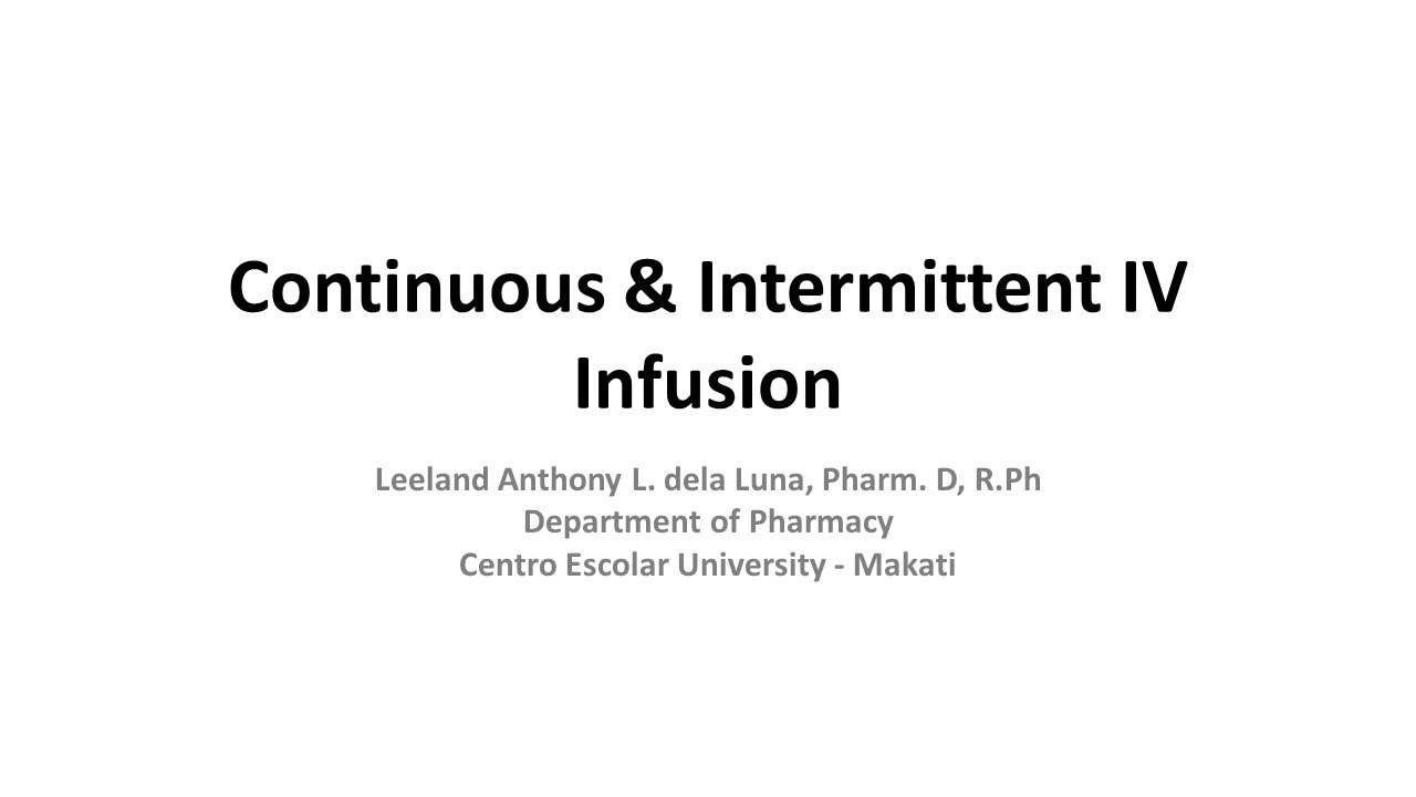 Continuous Intermittent IV Infusion YouTube Continuous Intermittent IV Infusion YouTube