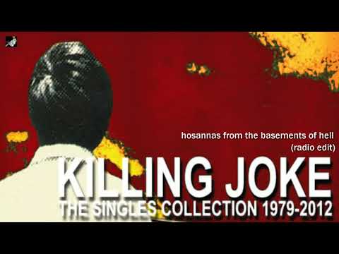 hosannas from the basements of hell (radio edit) by killing joke
