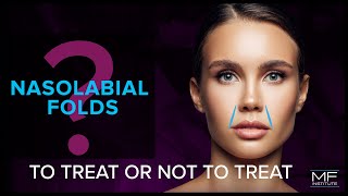 Are Dermal Fillers for Nasolabial Folds beneficial?