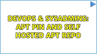 DevOps & SysAdmins: Apt pin and self hosted apt repo