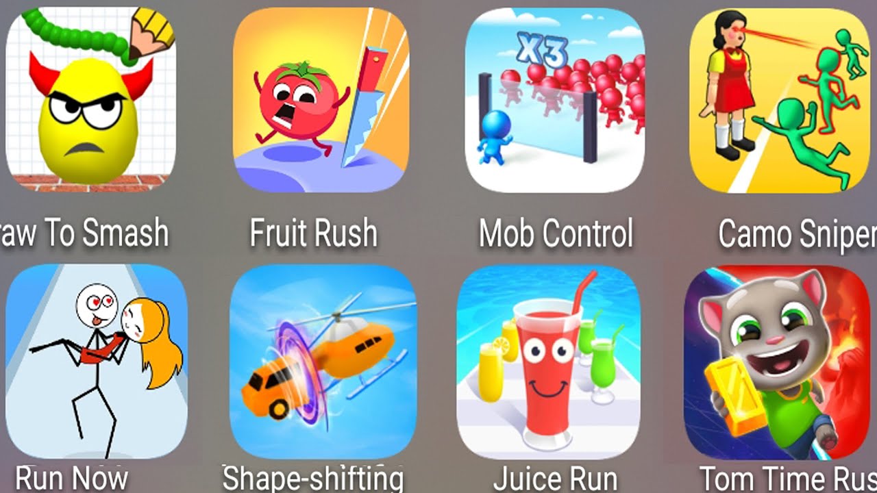 Juice Run,Draw To Smash,Fruit Rush,Run Now,Mob Control,Tom Time Rush,Shape Shifting,Camo Sniper.....