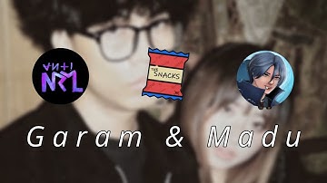 Garam & Madu by Tenxi, Naykilla, Jemsii, ft. The Snacks & GRAKHIEL (Unofficial Version)