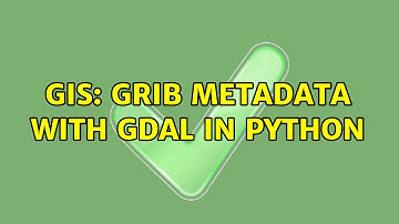 GIS: Grib Metadata with GDAL in Python