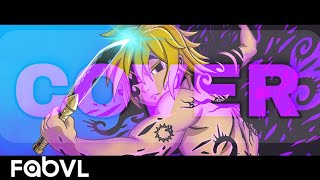 Meliodas Song - Dragonfire - Cover by OtakuZach x @YellowbladeMusic // @FabvL