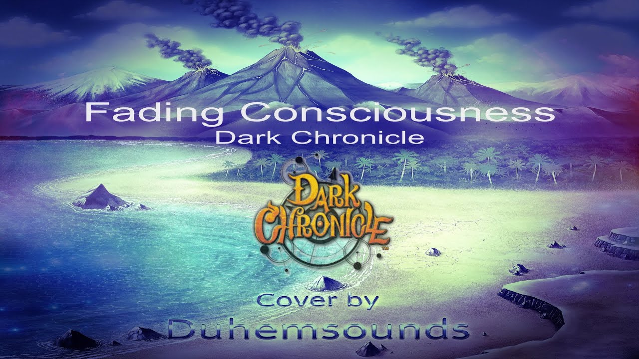 Fading Consciousness - Dark Chronicle : Cover by Duhemsounds
