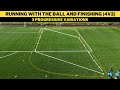 Running with the Ball and Finishing (4v2) | 3 Progressive Variations | U7 U8 U9