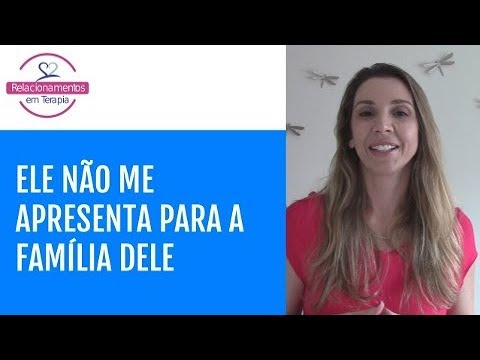 Vídeo: Por Que O Cara Não Apresenta Seus Pais