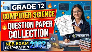 Grade 12 Computer Science Question Paper Collection | NEB Exam Preparation 2082 📄🔥