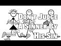 Just Like Judas? Don't Judge A Sinner By His (Habitual) Sin