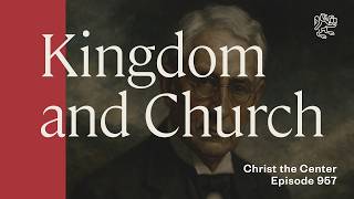 Vos Group #108 — Kingdom and Church (The Finale)