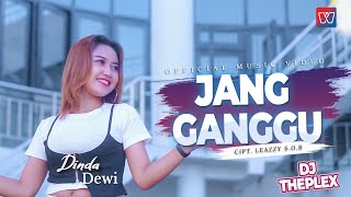 DINDA DEWI ft DJ THEPLEX| JANG GANGGU |  