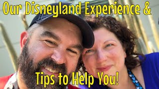 Our Disneyland Experience And Tips To Help You