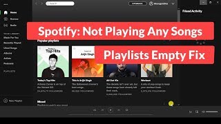 Spotify : Not Playing Any Songs and Playlists Empty Fix