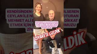 MEHMET ALİ ERBİL SEVGİLİ DOKTORUMUZU ZİYARETE GELDİK