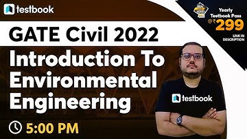 5:00 PM - GATE Civil Classes | Introduction to Environmental Engineering | Somyajit Sen