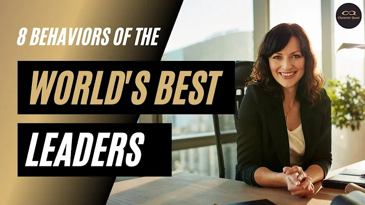 8 leadership behaviors of the best leaders on the planet