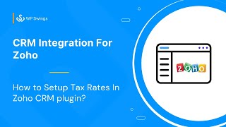 CRM Integration For Zoho Tutorial 2025 | How to Setup Tax Rates In Zoho CRM plugin?