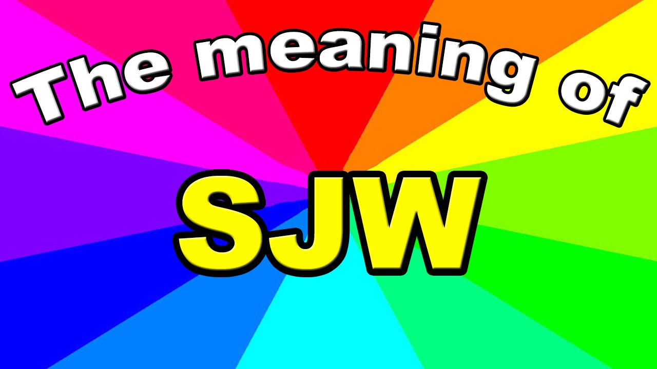 What Is SJW SJW Meaning And Definition Explained YouTube