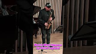 Robert Anchipolovsky Solo on Watch What Happens by Michel Legrand #jazzsolo #jazz #saxophone #music
