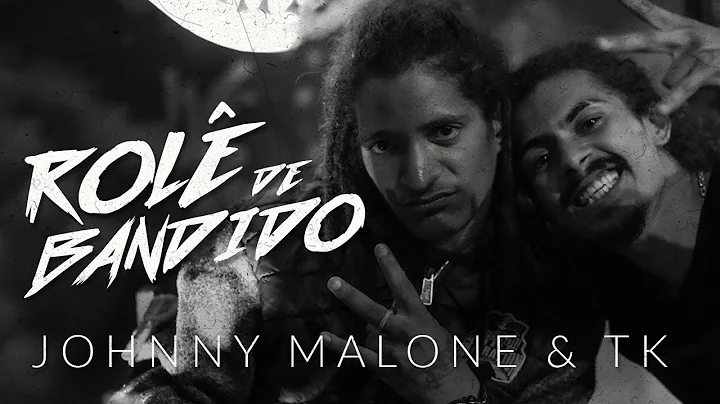 Rol De Bandido - Johnny Malone & TK (Clipe oficial...