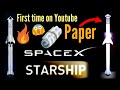 How to make spacex starship with paper  craft fun learning