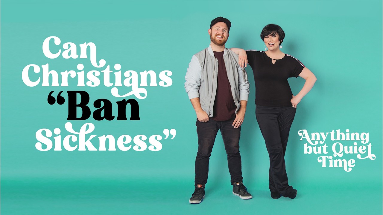 Can Christians "Ban Sickness"? | Episode 353