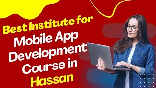 Best Institute for App Development Course in Hassan | Top App Development Training in Hassan screenshot 2
