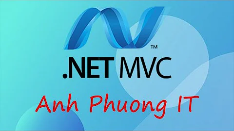 ASP.NET MVC 5 - Bài 8: Kết nối với cơ sở dữ liệu bằng Entity framework - Đơn giản, dễ sử dụng