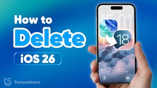 How to Delete iOS 26 and Go Back to iOS 18 Without Data Loss - iOS 26 Downgrade