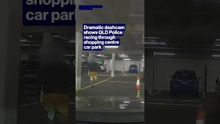 Dramatic dashcam shows QLD Police racing through shopping centre car park #shorts