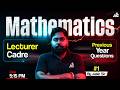 LECTURER CADRE 2026 | MATHEMATICS PREVIOUS YEAR QUESTIONS WITH DETAILED SOLUTIONS | BY JATIN SIR