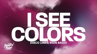 Disco Lines, Rain Radio - I See Colors