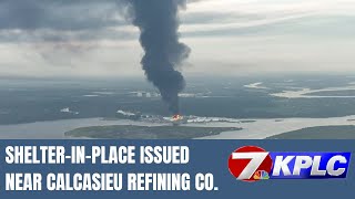 Shelter-in-place issued in 3-mile radius of Calcasieu Refining