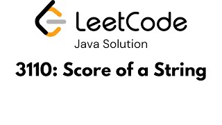 Java Solution Score Of A String - Leetcode