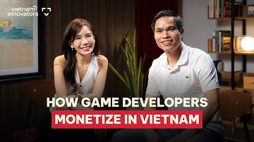 Google đang giúp ngành game Việt bùng nổ như thế nào? | Daphne Tan, Quyet Phung | EP 364