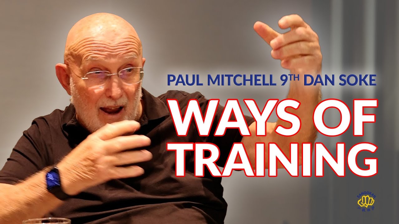 Ways of Training | Interview with Paul Mitchell, 9th Dan Sōke