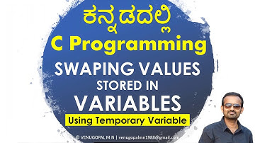 C Programming in Kannada : 8. Program to SWAP Values of 2 Variables Using Temporary Variable