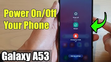 Samsung Galaxy A53: How to Power On/Off Your Phone